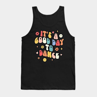 Groovy Its A  Day To Dance  Dance Teacher Tank Top